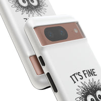 Load image into Gallery viewer, It's Fine, I'm Fine, Everything Is Fine — Sarcastic Funny Phone Case for iPhone, Samsung Galaxy &amp; Google Pixel