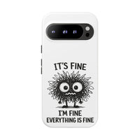 Load image into Gallery viewer, It's Fine, I'm Fine, Everything Is Fine — Sarcastic Funny Phone Case for iPhone, Samsung Galaxy &amp; Google Pixel