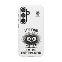 Load image into Gallery viewer, It's Fine, I'm Fine, Everything Is Fine — Sarcastic Funny Phone Case for iPhone, Samsung Galaxy &amp; Google Pixel