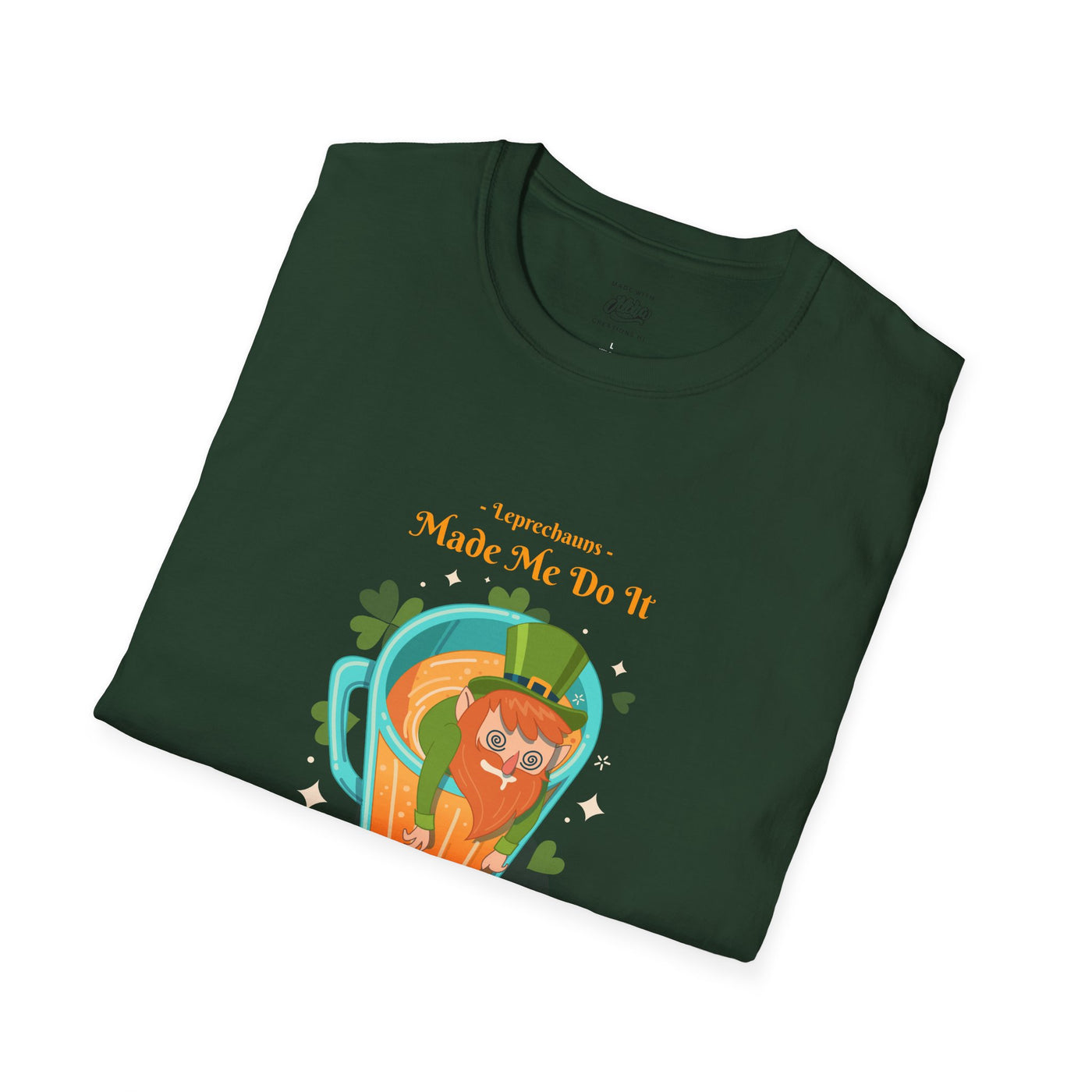 "Leprechauns Made Me Do It" - Unisex Softstyle T-Shirt