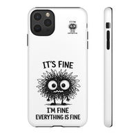 Load image into Gallery viewer, It's Fine, I'm Fine, Everything Is Fine — Sarcastic Funny Phone Case for iPhone, Samsung Galaxy &amp; Google Pixel