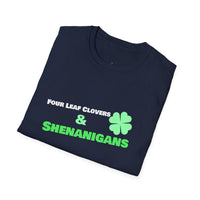 Load image into Gallery viewer, "Four Leaf Clovers &amp; Shenanigans" - Unisex Softstyle T-Shirt