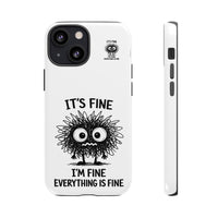 Load image into Gallery viewer, It's Fine, I'm Fine, Everything Is Fine — Sarcastic Funny Phone Case for iPhone, Samsung Galaxy &amp; Google Pixel