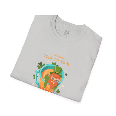 "Leprechauns Made Me Do It" - Unisex Softstyle T-Shirt