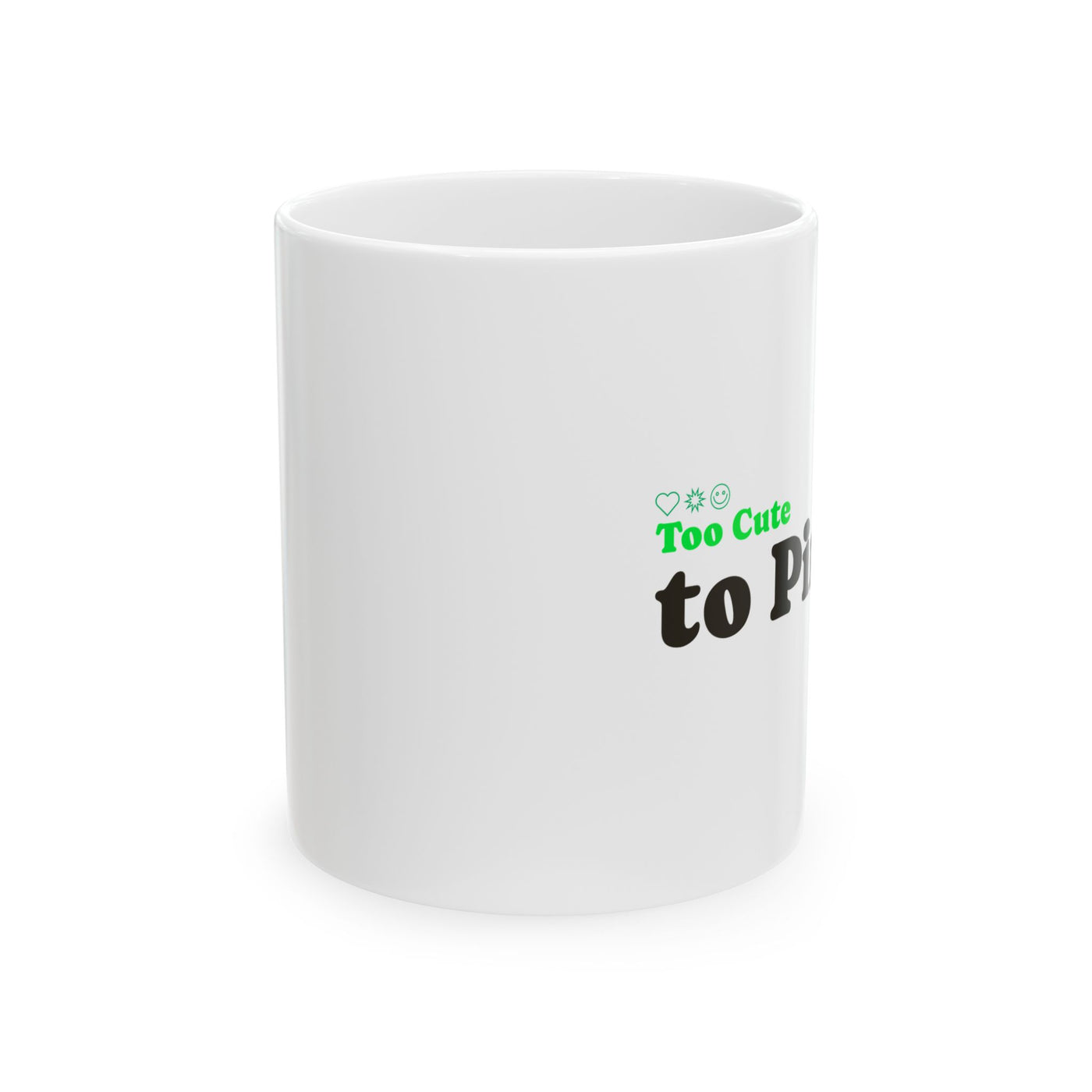 "Too Cute to Pinch" (BLACK) - Ceramic Mug, (11oz, 15oz)