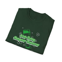 Load image into Gallery viewer, "Irish Today, Hungover Tomorrow" - Unisex Softstyle T-Shirt