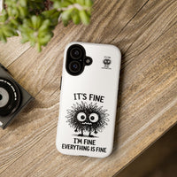 Load image into Gallery viewer, It's Fine, I'm Fine, Everything Is Fine — Sarcastic Funny Phone Case for iPhone, Samsung Galaxy &amp; Google Pixel