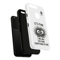 Load image into Gallery viewer, It's Fine, I'm Fine, Everything Is Fine — Sarcastic Funny Phone Case for iPhone, Samsung Galaxy &amp; Google Pixel