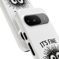Load image into Gallery viewer, It's Fine, I'm Fine, Everything Is Fine — Sarcastic Funny Phone Case for iPhone, Samsung Galaxy &amp; Google Pixel