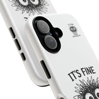 Load image into Gallery viewer, It's Fine, I'm Fine, Everything Is Fine — Sarcastic Funny Phone Case for iPhone, Samsung Galaxy &amp; Google Pixel