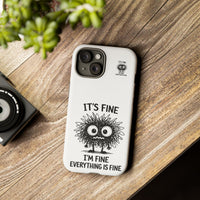 Load image into Gallery viewer, It's Fine, I'm Fine, Everything Is Fine — Sarcastic Funny Phone Case for iPhone, Samsung Galaxy &amp; Google Pixel