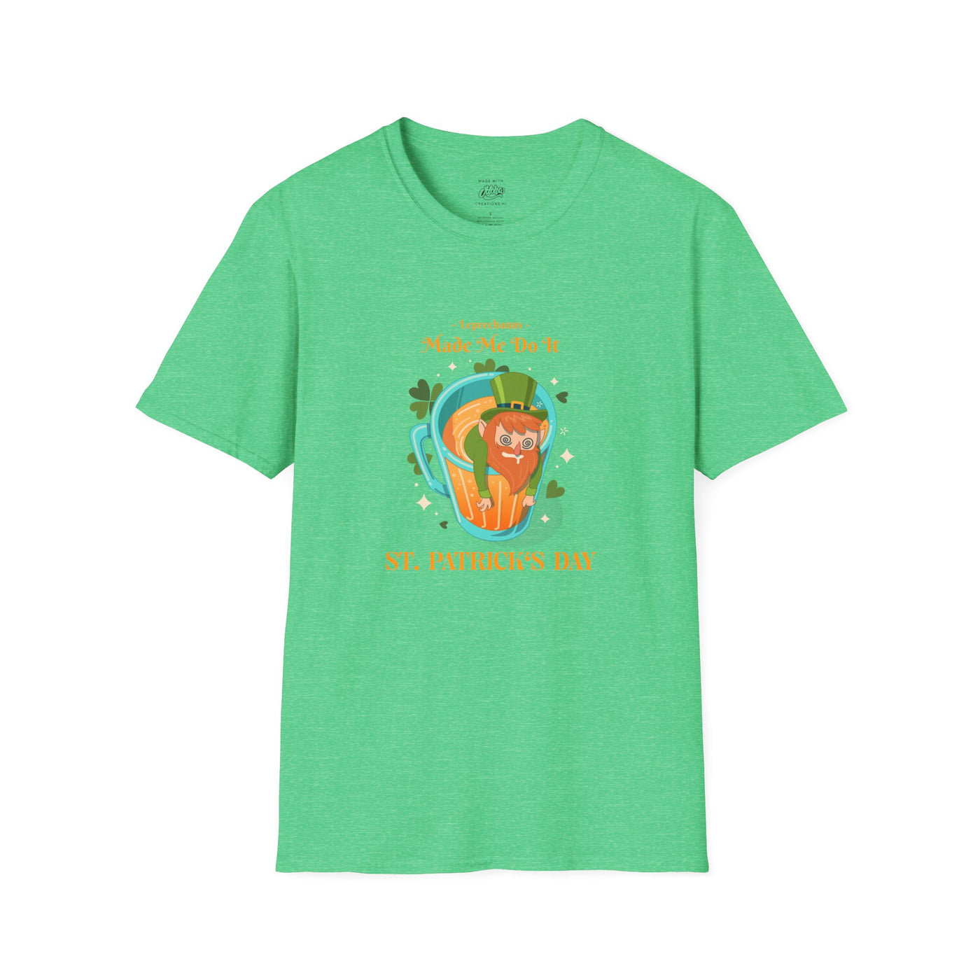 "Leprechauns Made Me Do It" - Unisex Softstyle T-Shirt