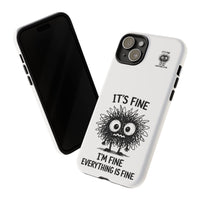 Load image into Gallery viewer, It's Fine, I'm Fine, Everything Is Fine — Sarcastic Funny Phone Case for iPhone, Samsung Galaxy &amp; Google Pixel