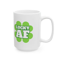 Load image into Gallery viewer, "LUCKY AF" - Ceramic Mug, (11oz, 15oz)