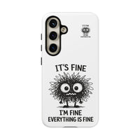 Load image into Gallery viewer, It's Fine, I'm Fine, Everything Is Fine — Sarcastic Funny Phone Case for iPhone, Samsung Galaxy &amp; Google Pixel