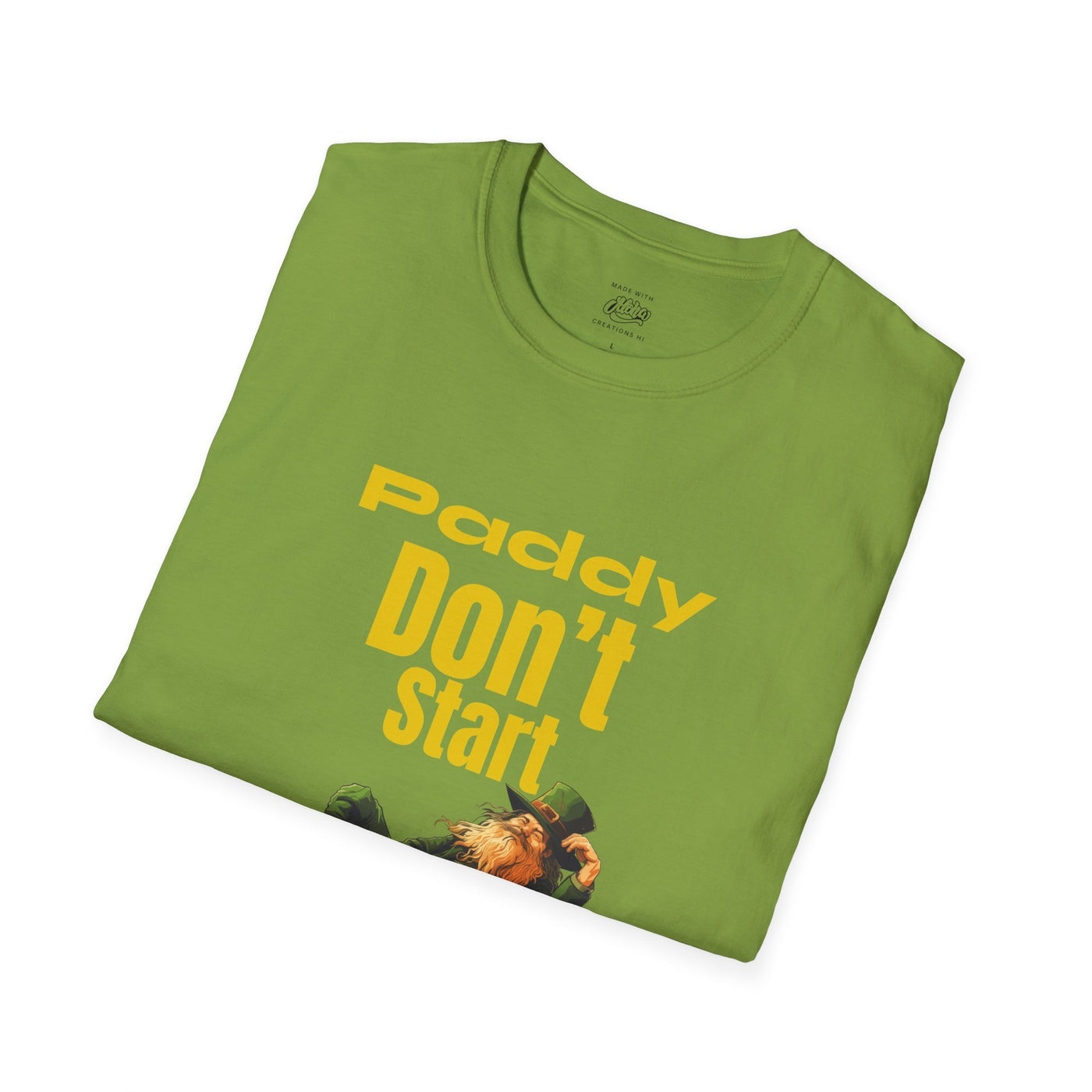 "PADDY DON'T START" - Unisex Softstyle T-Shirt