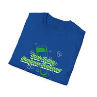 Load image into Gallery viewer, "Irish Today, Hungover Tomorrow" - Unisex Softstyle T-Shirt
