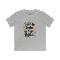 Load image into Gallery viewer, "BORN TO HULA, NAP, AND REPEAT" - Kids Softstyle Tee