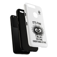 Load image into Gallery viewer, It's Fine, I'm Fine, Everything Is Fine — Sarcastic Funny Phone Case for iPhone, Samsung Galaxy &amp; Google Pixel