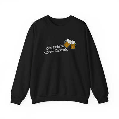 "0% Irish, 100% Drunk" - Unisex Heavy Blend™ Crewneck Sweatshirt