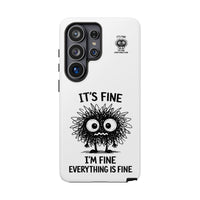 Load image into Gallery viewer, It's Fine, I'm Fine, Everything Is Fine — Sarcastic Funny Phone Case for iPhone, Samsung Galaxy &amp; Google Pixel