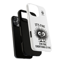 Load image into Gallery viewer, It's Fine, I'm Fine, Everything Is Fine — Sarcastic Funny Phone Case for iPhone, Samsung Galaxy &amp; Google Pixel