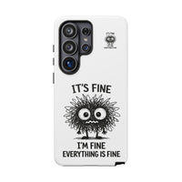 Load image into Gallery viewer, It's Fine, I'm Fine, Everything Is Fine — Sarcastic Funny Phone Case for iPhone, Samsung Galaxy &amp; Google Pixel