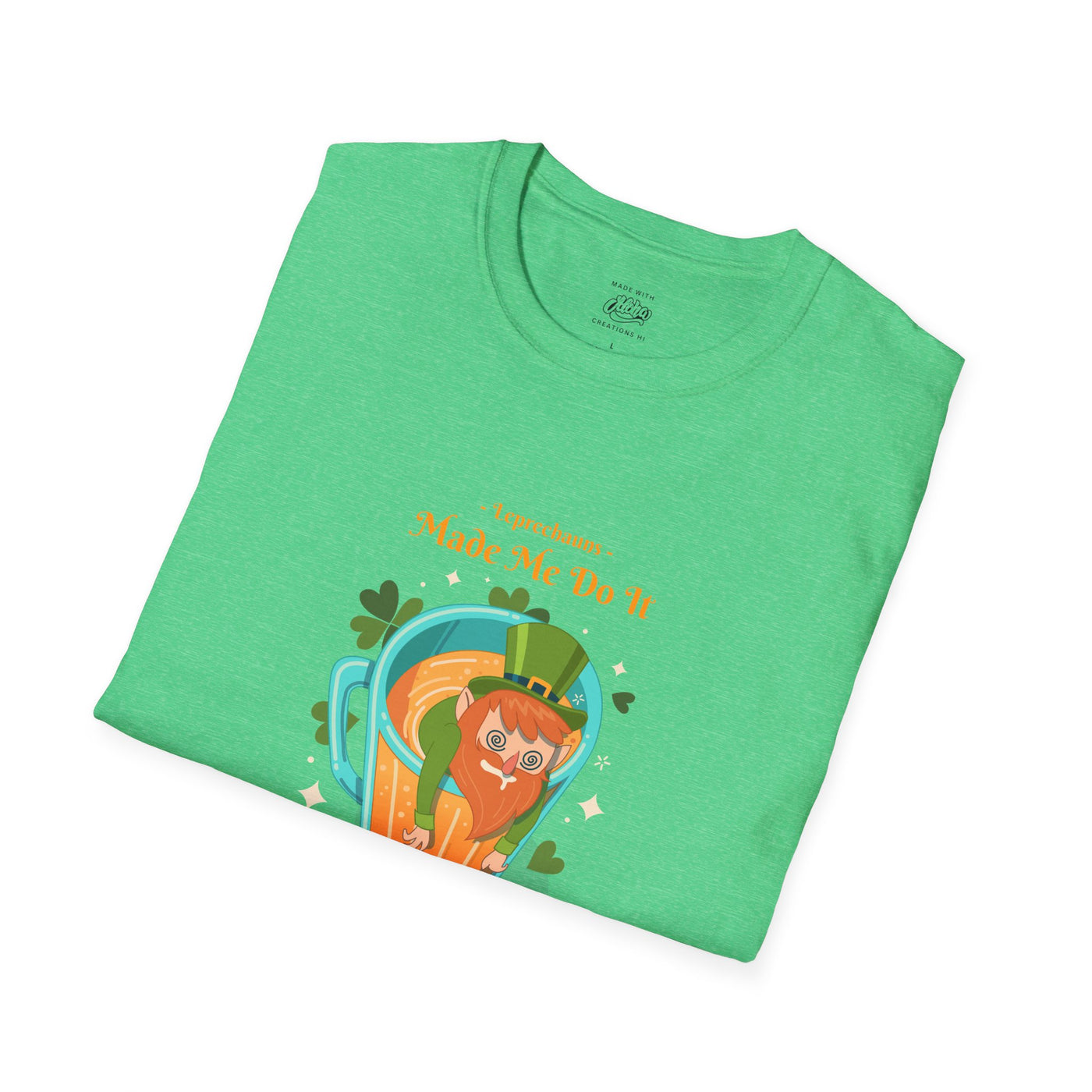 "Leprechauns Made Me Do It" - Unisex Softstyle T-Shirt