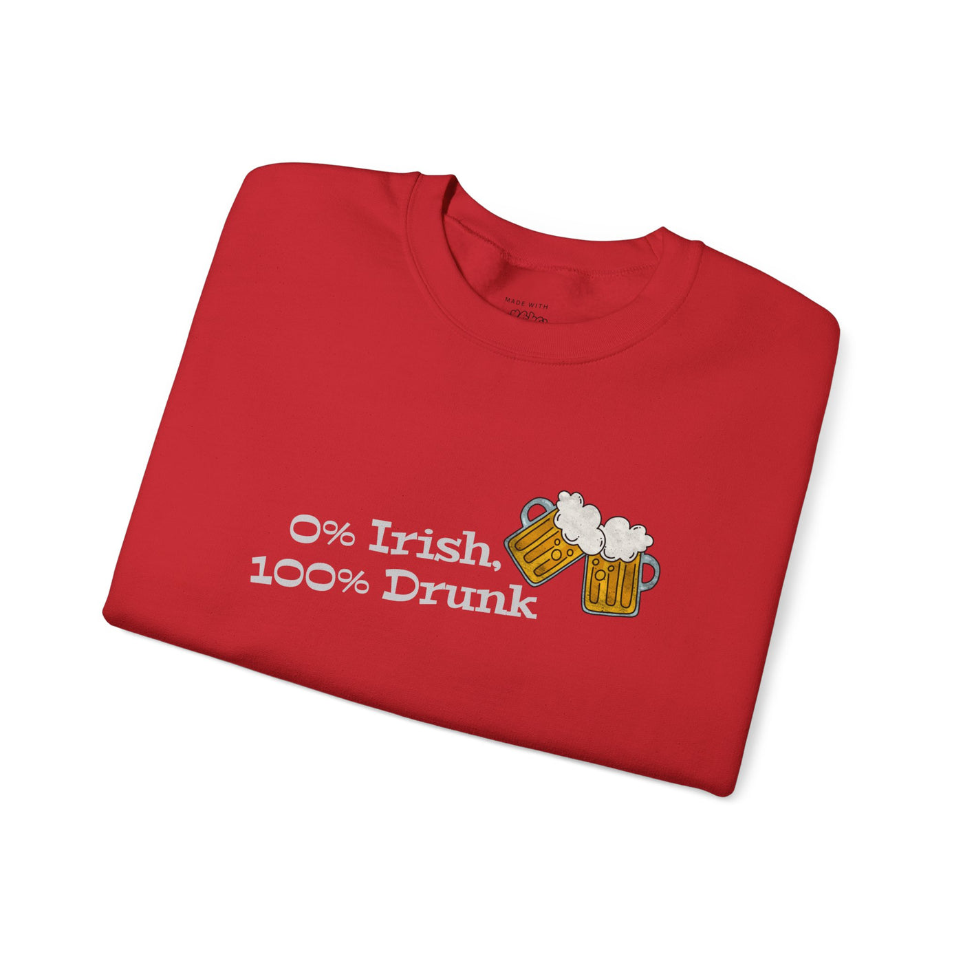 "0% Irish, 100% Drunk" - Unisex Heavy Blend™ Crewneck Sweatshirt