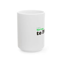 Load image into Gallery viewer, "Too Cute to Pinch" (BLACK) - Ceramic Mug, (11oz, 15oz)
