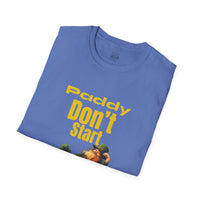 Load image into Gallery viewer, "PADDY DON'T START" - Unisex Softstyle T-Shirt