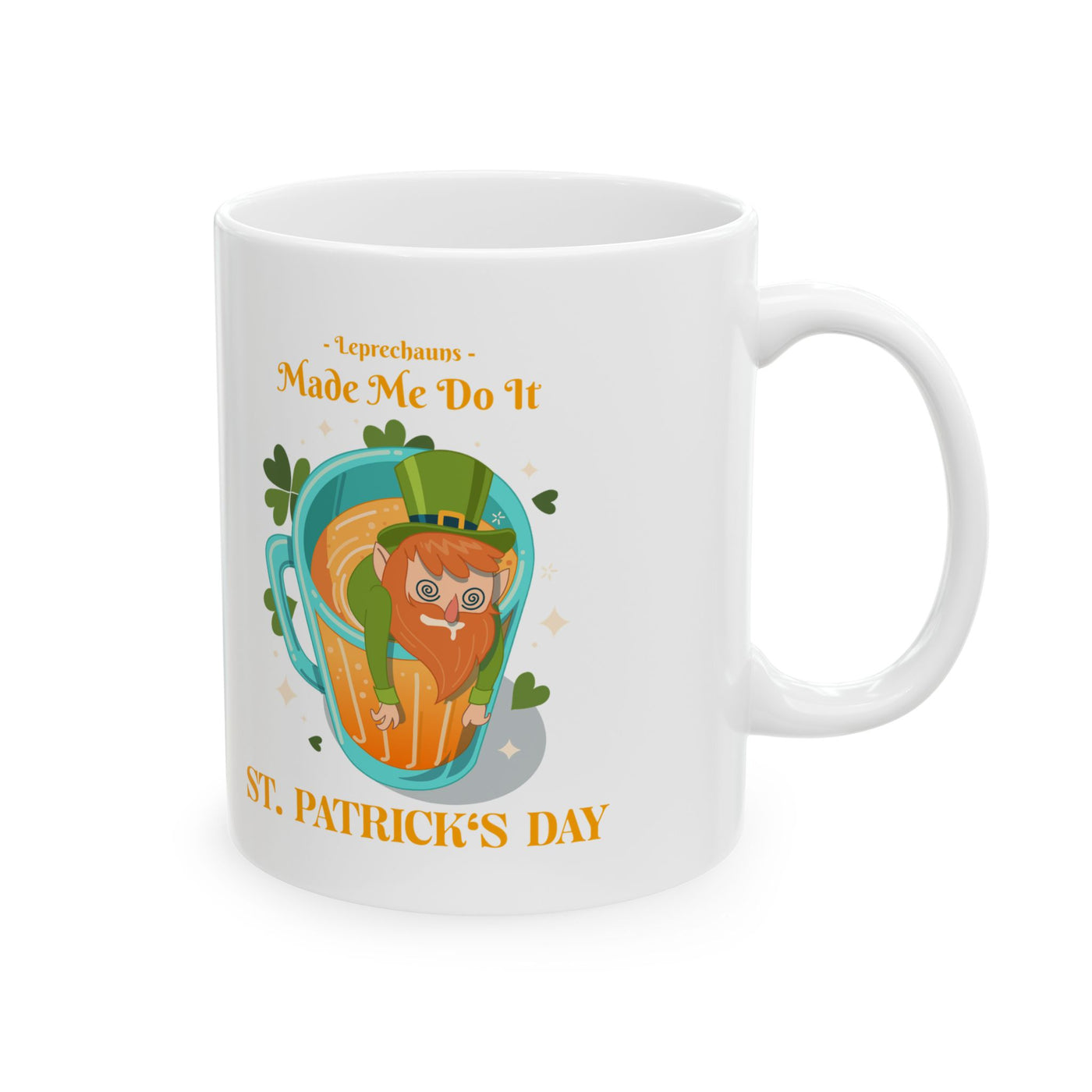 "Leprechauns Made Me Do It" - Ceramic Mug, (11oz, 15oz)