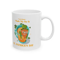 Load image into Gallery viewer, "Leprechauns Made Me Do It" - Ceramic Mug, (11oz, 15oz)