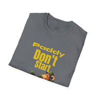 Load image into Gallery viewer, "PADDY DON'T START" - Unisex Softstyle T-Shirt
