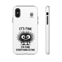 Load image into Gallery viewer, It's Fine, I'm Fine, Everything Is Fine — Sarcastic Funny Phone Case for iPhone, Samsung Galaxy &amp; Google Pixel