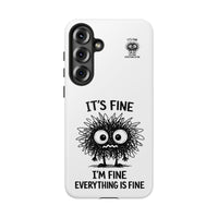 Load image into Gallery viewer, It's Fine, I'm Fine, Everything Is Fine — Sarcastic Funny Phone Case for iPhone, Samsung Galaxy &amp; Google Pixel
