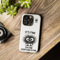 Load image into Gallery viewer, It's Fine, I'm Fine, Everything Is Fine — Sarcastic Funny Phone Case for iPhone, Samsung Galaxy &amp; Google Pixel
