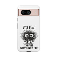 Load image into Gallery viewer, It's Fine, I'm Fine, Everything Is Fine — Sarcastic Funny Phone Case for iPhone, Samsung Galaxy &amp; Google Pixel