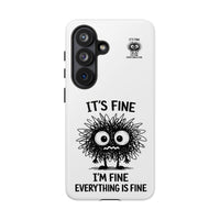 Load image into Gallery viewer, It's Fine, I'm Fine, Everything Is Fine — Sarcastic Funny Phone Case for iPhone, Samsung Galaxy &amp; Google Pixel