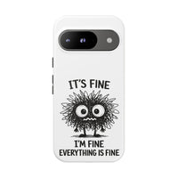 Load image into Gallery viewer, It's Fine, I'm Fine, Everything Is Fine — Sarcastic Funny Phone Case for iPhone, Samsung Galaxy &amp; Google Pixel