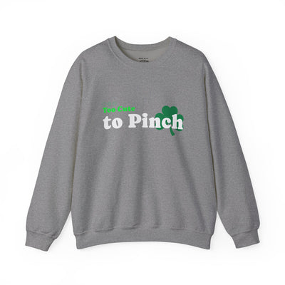 "Too Cute to Pinch" (WHITE) - Unisex Heavy Blend™ Crewneck Sweatshirt