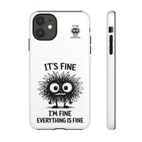 Load image into Gallery viewer, It's Fine, I'm Fine, Everything Is Fine — Sarcastic Funny Phone Case for iPhone, Samsung Galaxy &amp; Google Pixel