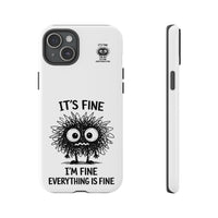 Load image into Gallery viewer, It's Fine, I'm Fine, Everything Is Fine — Sarcastic Funny Phone Case for iPhone, Samsung Galaxy &amp; Google Pixel