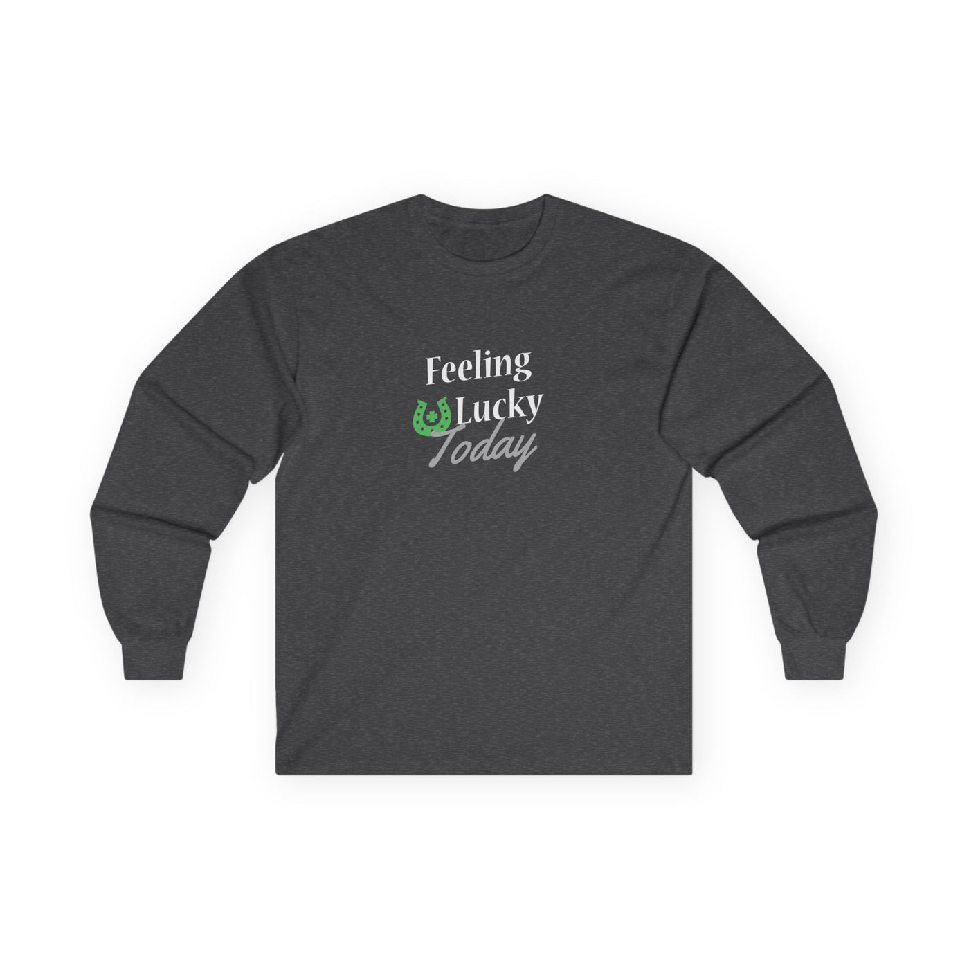 "FEELING LUCKY TODAY" - Unisex Ultra Cotton Long Sleeve Tee