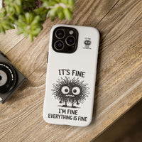 Load image into Gallery viewer, It's Fine, I'm Fine, Everything Is Fine — Sarcastic Funny Phone Case for iPhone, Samsung Galaxy &amp; Google Pixel