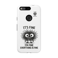 Load image into Gallery viewer, It's Fine, I'm Fine, Everything Is Fine — Sarcastic Funny Phone Case for iPhone, Samsung Galaxy &amp; Google Pixel