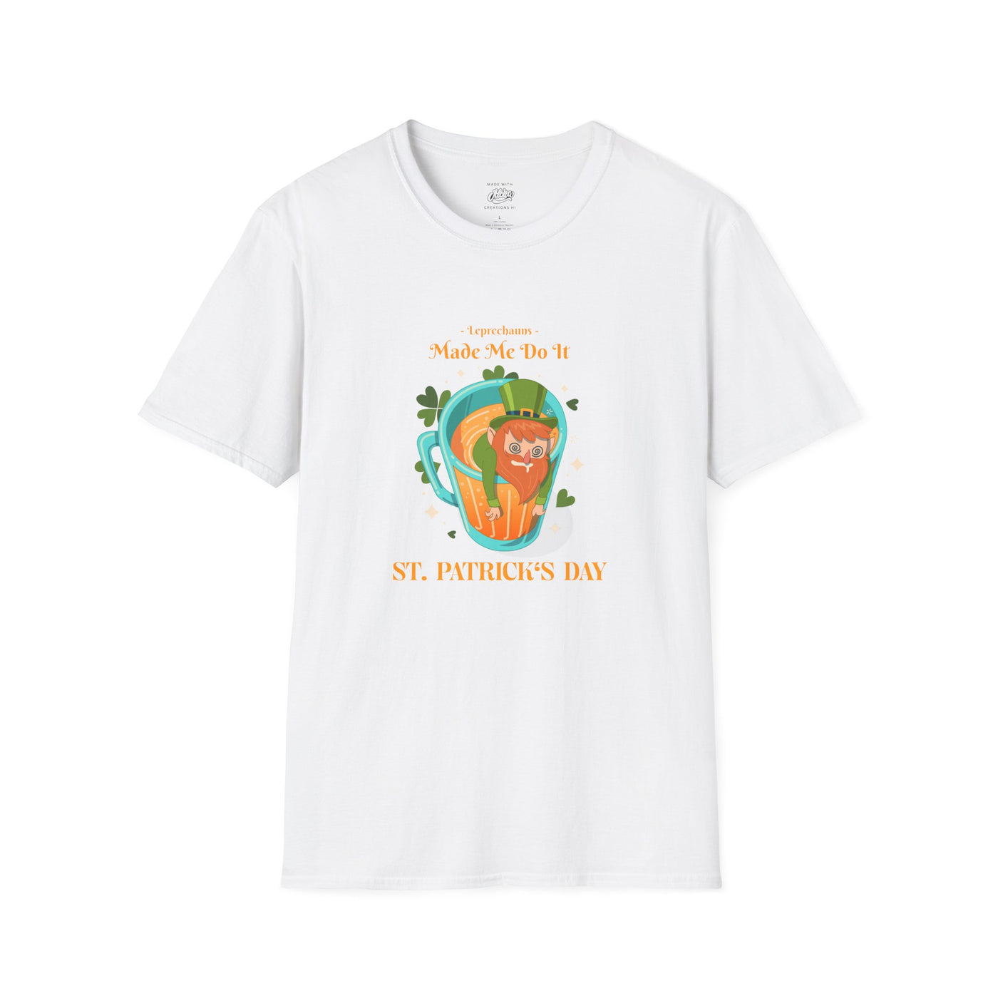 "Leprechauns Made Me Do It" - Unisex Softstyle T-Shirt