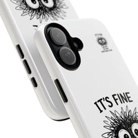 Load image into Gallery viewer, It's Fine, I'm Fine, Everything Is Fine — Sarcastic Funny Phone Case for iPhone, Samsung Galaxy &amp; Google Pixel