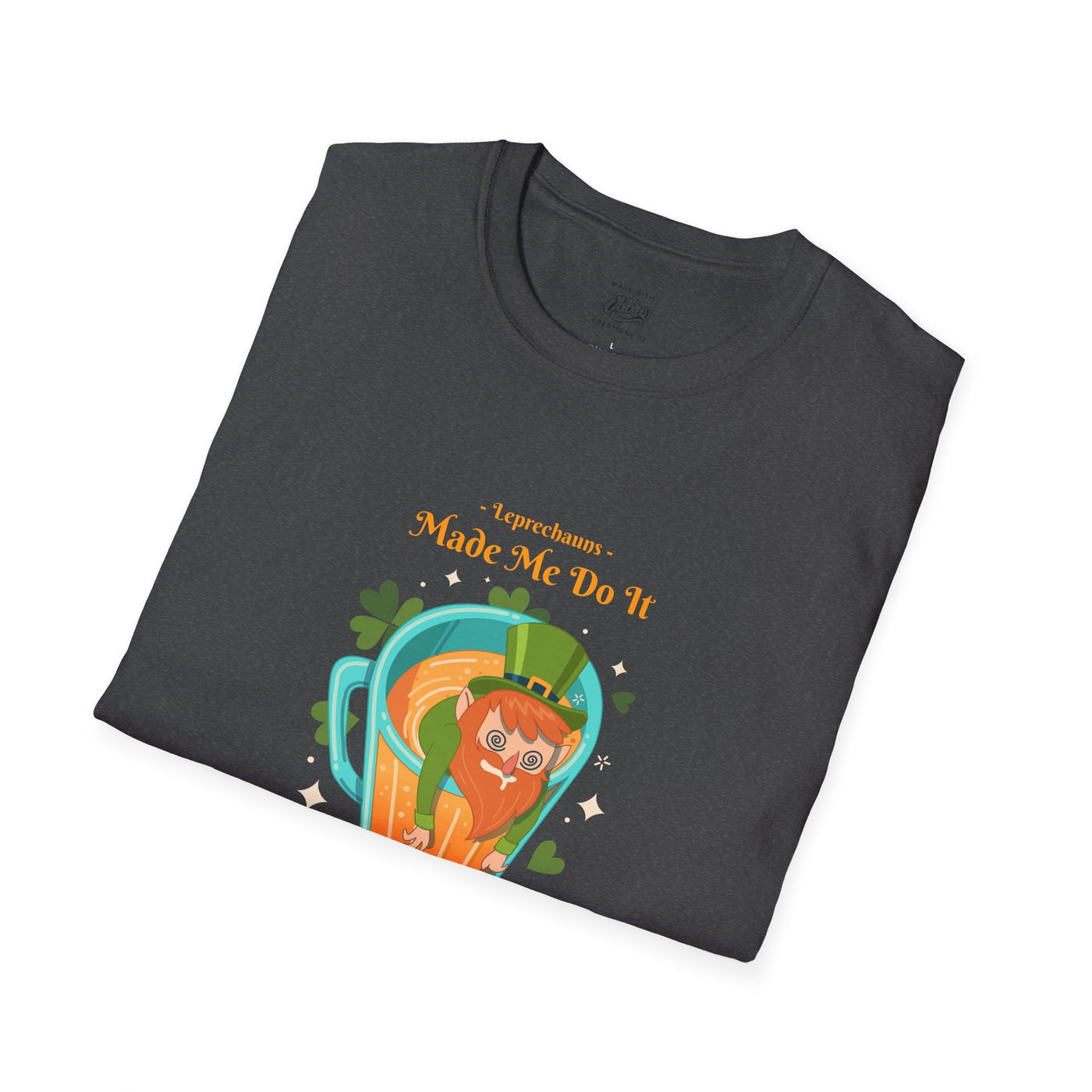 "Leprechauns Made Me Do It" - Unisex Softstyle T-Shirt