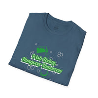 Load image into Gallery viewer, "Irish Today, Hungover Tomorrow" - Unisex Softstyle T-Shirt
